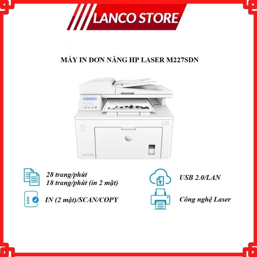 Máy in hp laserjet pro mfp m227sdn - in, scan, copy, in đảo mặt -lanco store- lc244 hàng chính hãng, đa năng, in đảo mặt, nhỏ gọn, bảo hành 12 tháng, thiết kế nhỏ gọn, thao tác dễ, chất lượng in tốt, hệ thống kết