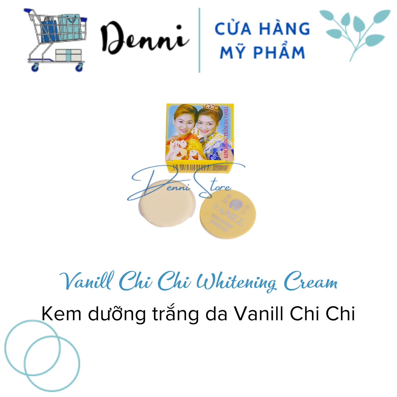Hộp Kem Cô Gái Nhật Vanill Chi Chi Dưỡng Trắng Da 22g - mỹ phẩm Denni