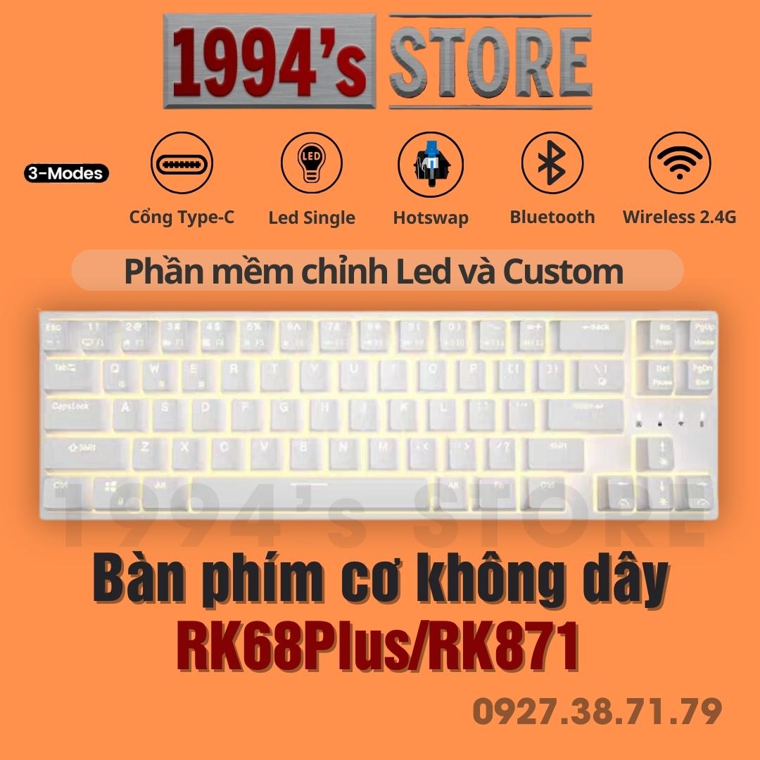 FREESHIP RK68 Plus Led Single - Bàn phím cơ RK871 Version 4 - Có 3 modes Bluetooth 5.1 - Wireless 2.4G - Cáp Type C