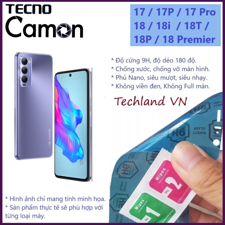 Cường Lực Phủ Nano Tecno Camon 17 / 18 / 17P / 18P / 18i / 18T / 17 Pro / 18 Premier - Trong Suốt, Không Full Màn