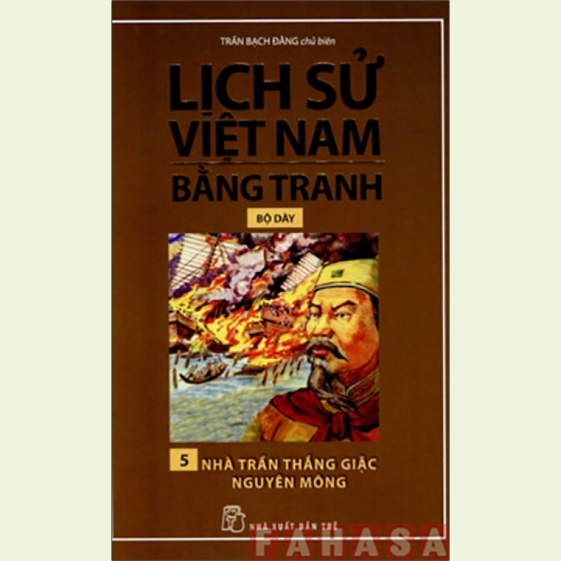 Fahasa - Lịch Sử Việt Nam Bằng Tranh (Bộ Dày) - Tập 5: Nhà Trần Thắng Giặc Nguyên Mông