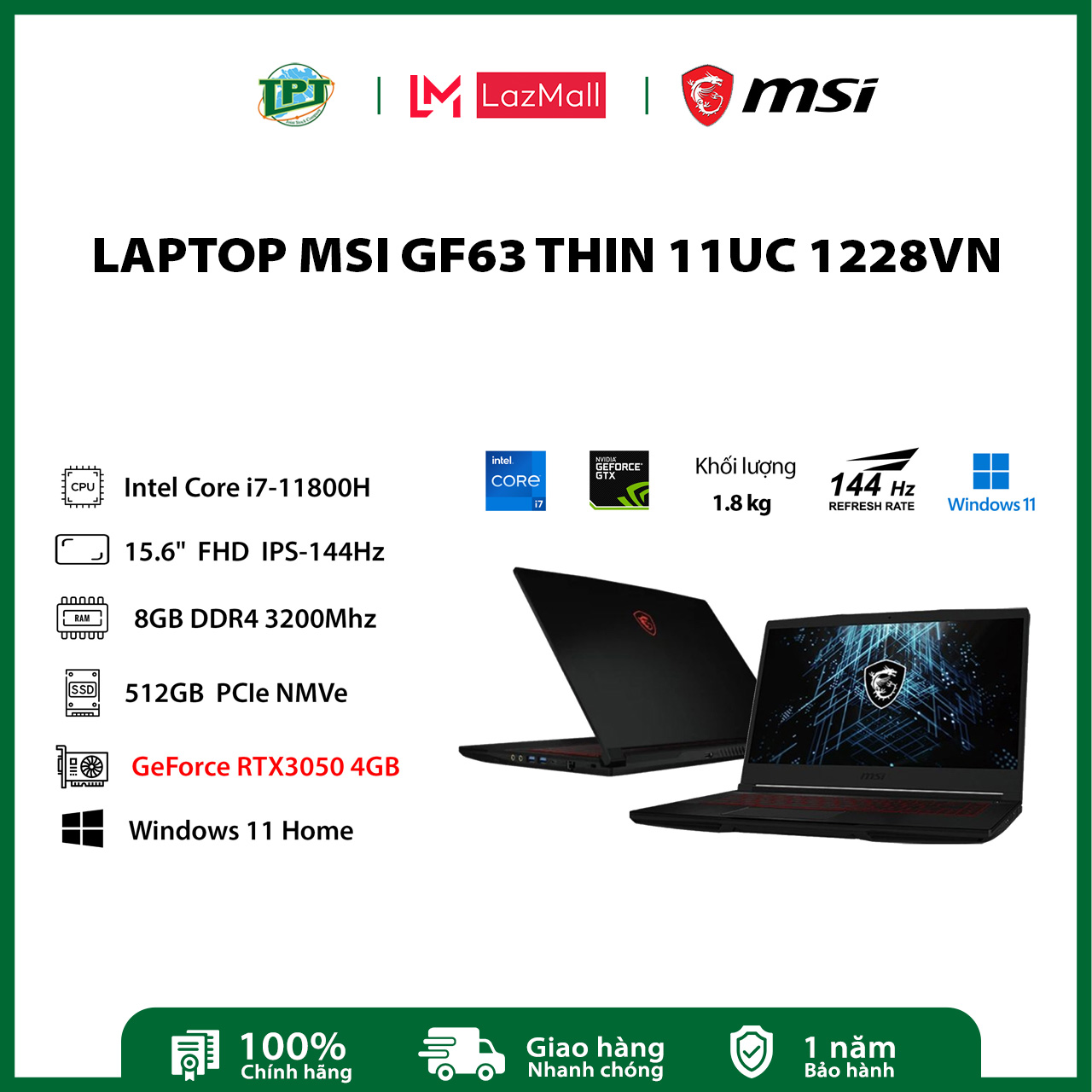 Laptop Gaming MSI GF63 Thin 11UC-1228VN (i7-11800H, RTX 3050 4GB, Ram 8GB DDR4, SSD 512GB, 15.6 Inch 144Hz FHD)