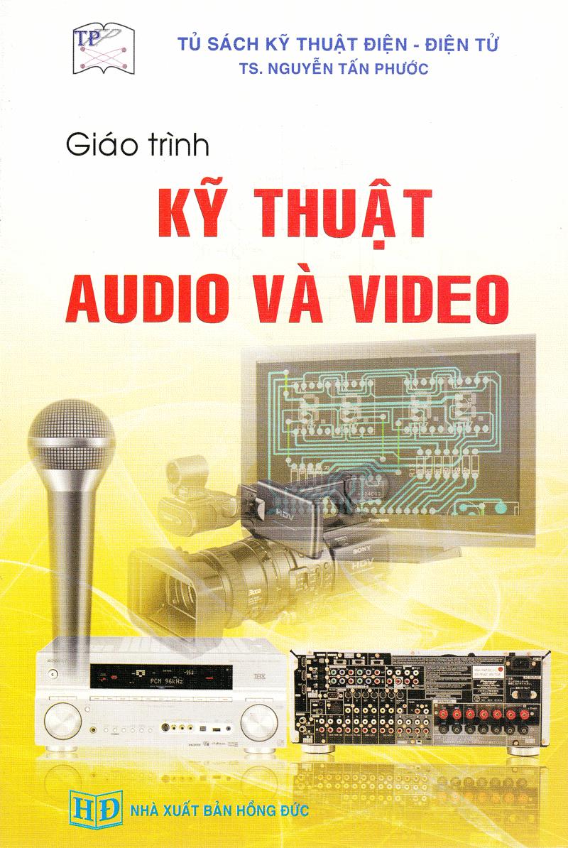 [HCM]Giáo Trình Kỹ Thuật Audio Và Video