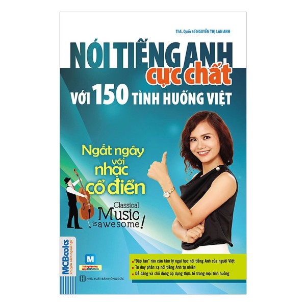 Sách - Nói Tiếng Anh Cực Chất Với 150 Tình Huống Việt - Món Đó Sẽ Tuyệt Cú Mèo Hơn Đấy - Học Kèm App Online