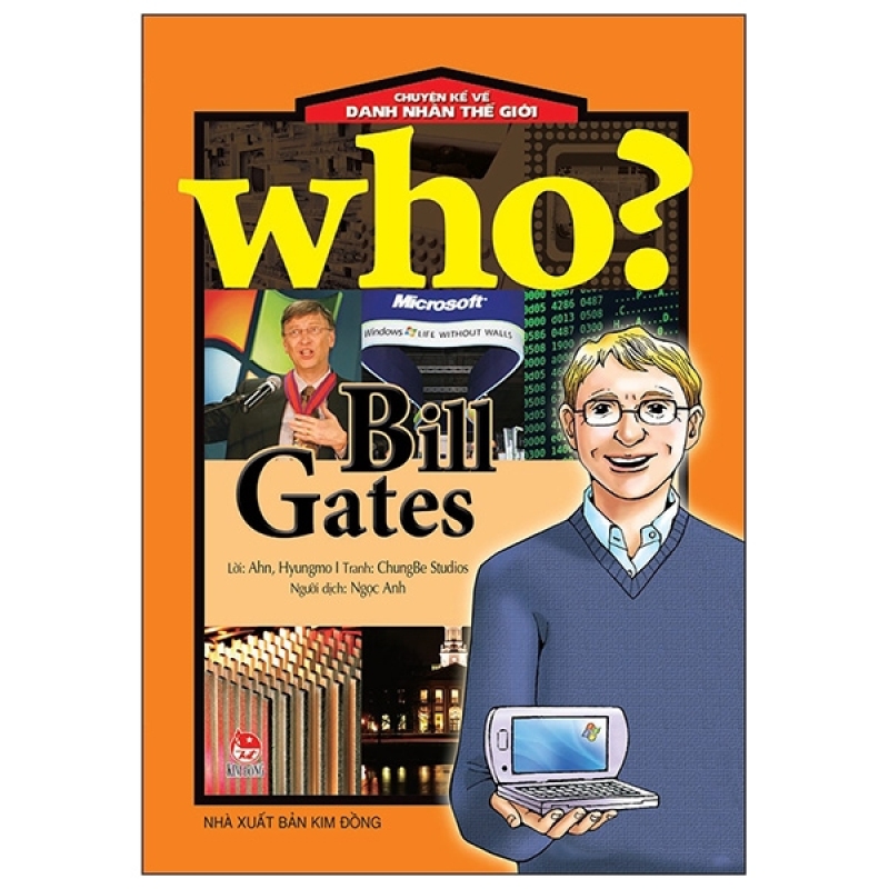 Fahasa - Who? Chuyện Kể Về Danh Nhân Thế Giới: Bill Gates (Tái Bản 2019)