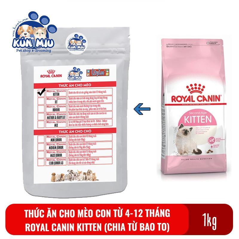 Thức ăn cho mèo con từ 4 đến 12 tháng tuổi Royal Canin Kitten 36 túi zip 1kg (Chia từ bao 10kg)