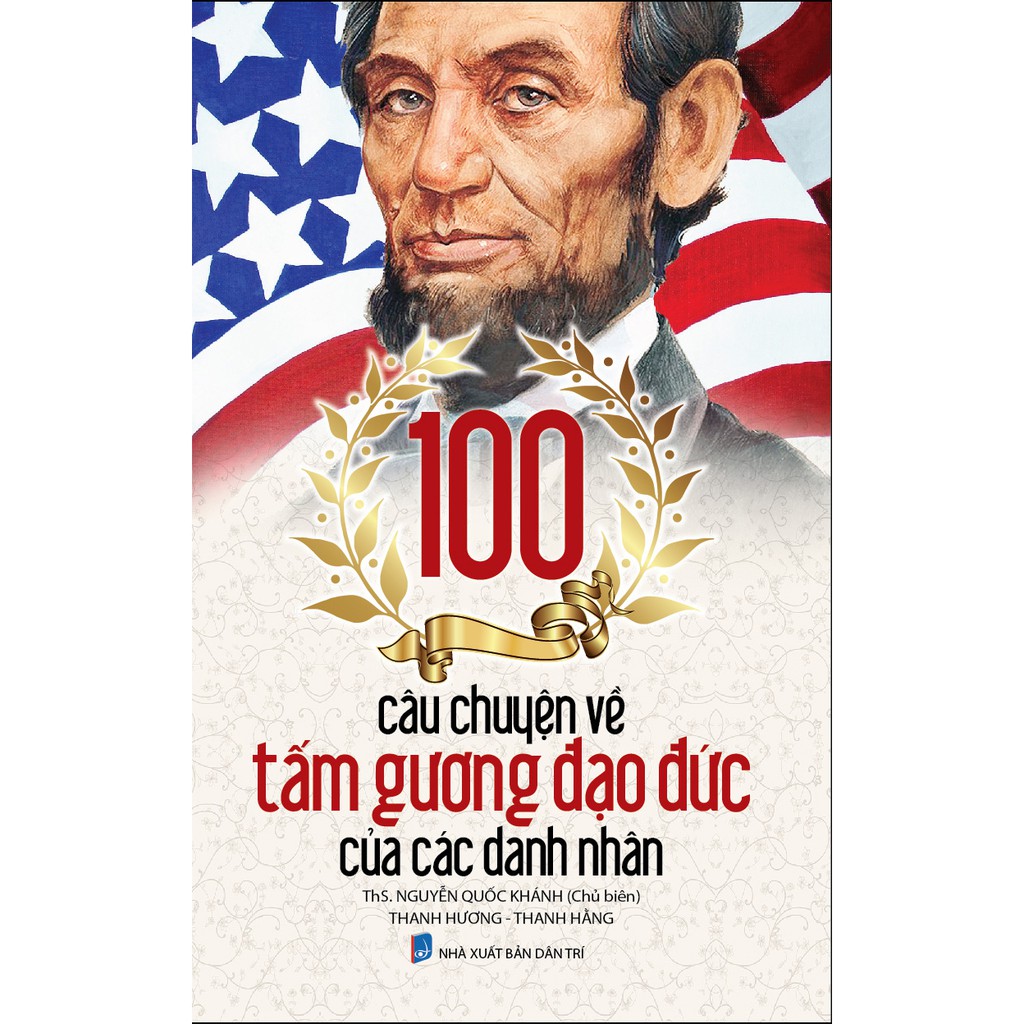 100 câu chuyện về tấm gương đạo đức của các danh nhân