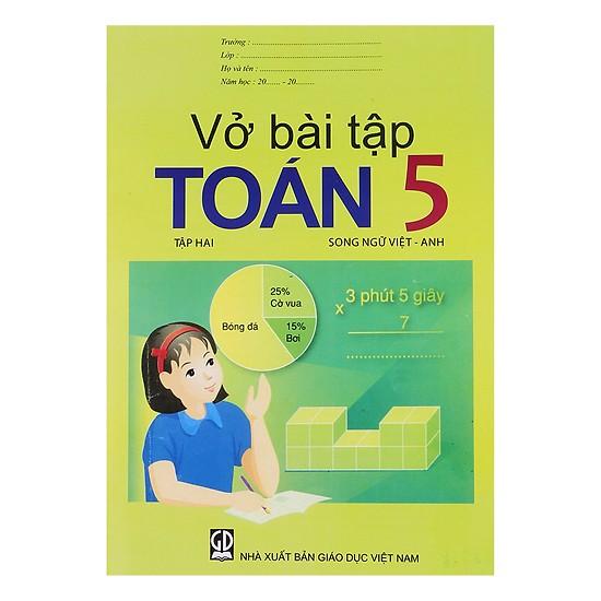 Mua Vở Bài Tập Toán Lớp 5 - Tập 2 (Song Ngữ Việt - Anh)