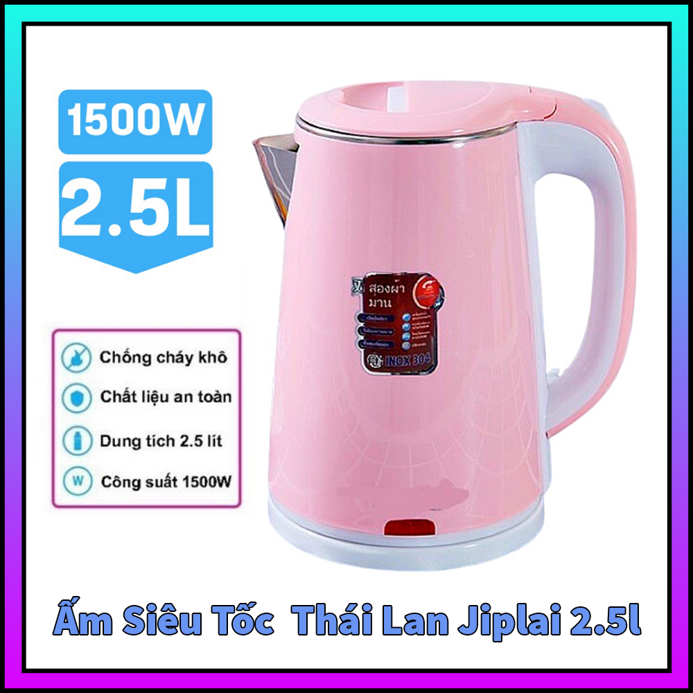 Ấm đun nước siêu tốc Thái Lan 2.5L JIPLAI - Ấm nước siêu tốc lõi inox 304 - Ấm điện siêu tốc công suất lớn cách nhiệt an toàn