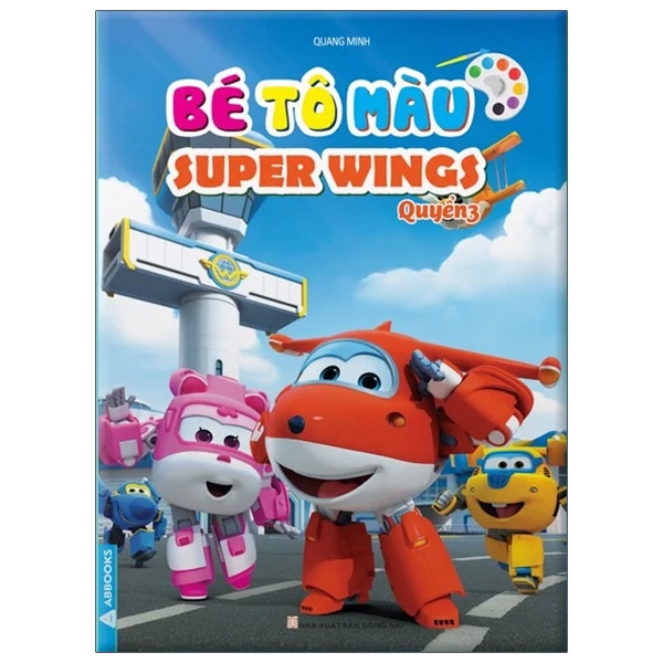 Fahasa - Bé Tô Màu Super Wings - Quyển 3