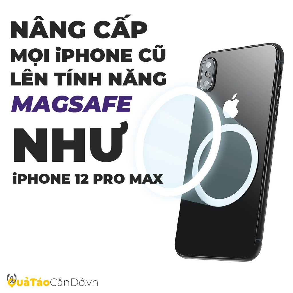 Độ Magsafe cho mọi iPhone đời cũ và mọi máy android lên iPhone 12 PRO MAX - độ vỏ iphone, samsung xiaomi oppo dùng được