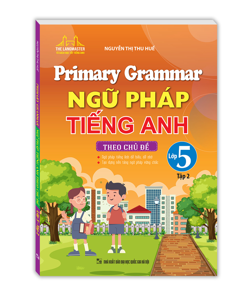 Ngữ pháp tiếng anh theo chủ đề lớp 5 tập 2