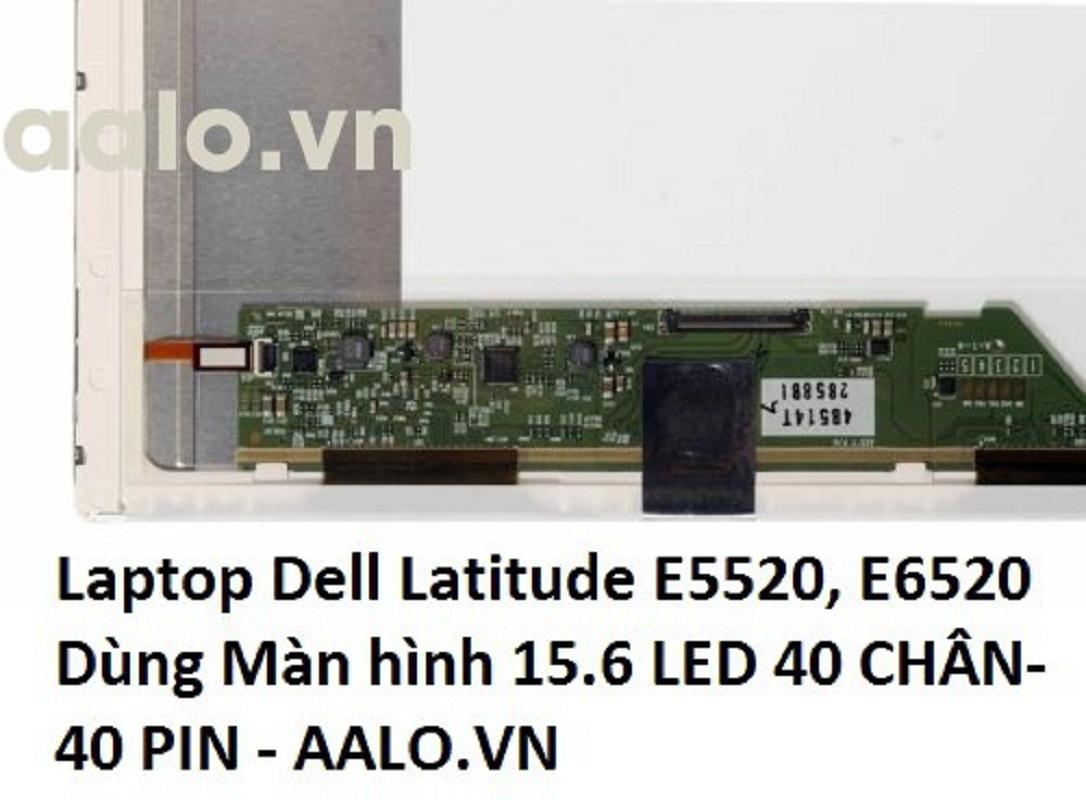 Màn hình laptop Dell Latitude E5520 E6520