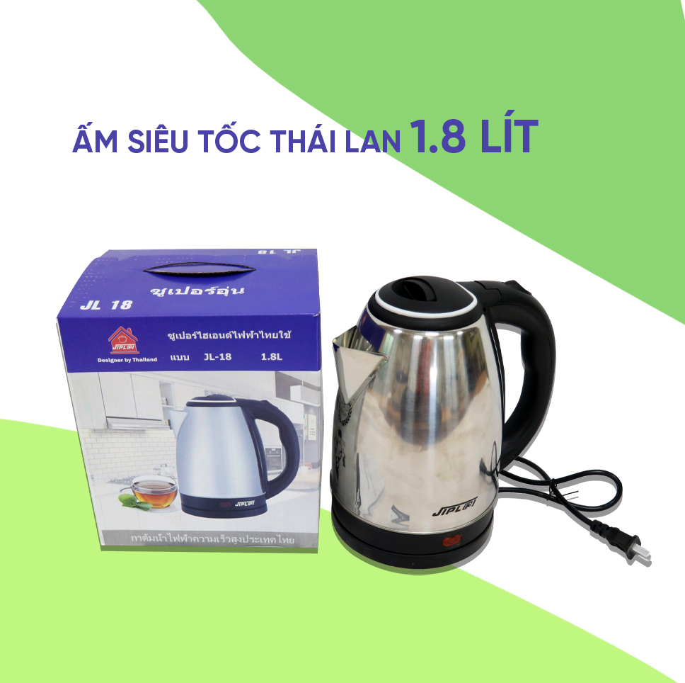 Ấm siêu tốc Thái Lan 1.8 Lít Jipl@i JL-18