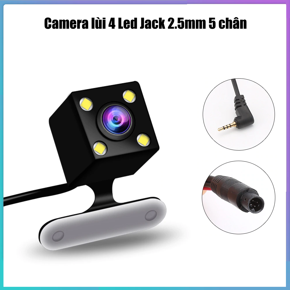 Camera lùi 4 Led chống nước Rắc cắm 2.5mm 5 chân cho Camera hành trình (Chuôi Tròn)
