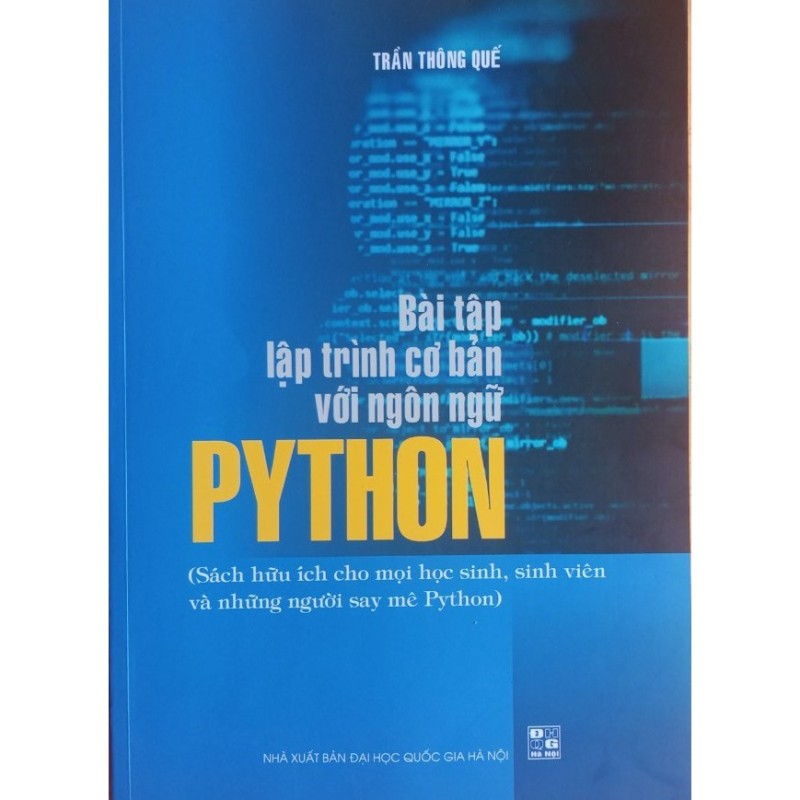 Sách Bài Tập Lập Trình Cơ Bản Với Ngôn Ngữ Python (Trần Thông Quế)