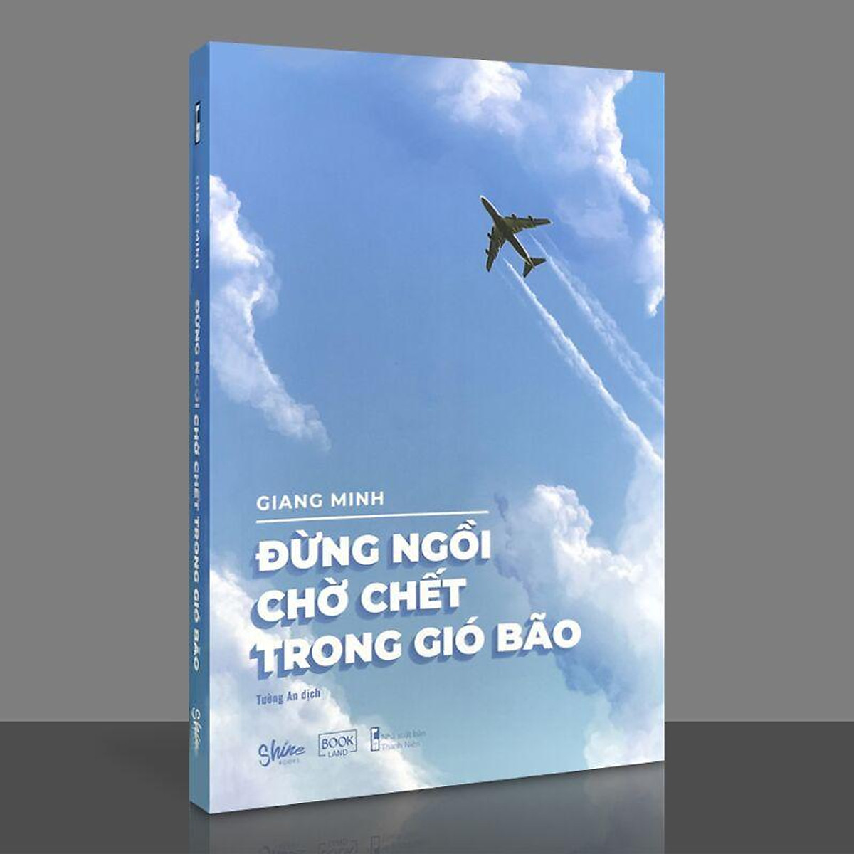 Đừng Ngồi Chờ Chết Trong Gió Bão (Tặng Kèm Bookmark)
