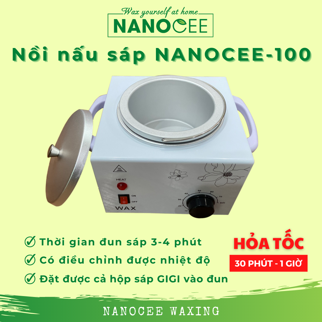 Nồi Nấu Sáp Wax Đơn NANOCEE-100 ĐUN SIÊU TỐC