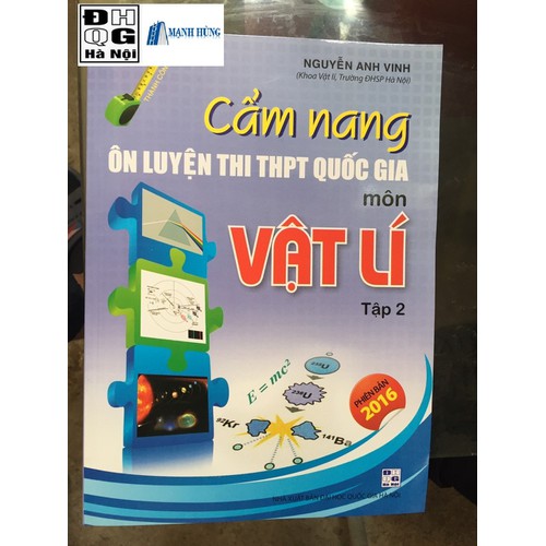 Cẩm Nang Ôn Luyện Thi THPT Quốc Gia Đại Học Cao Đẳng Môn Vật Lí Tập 2
