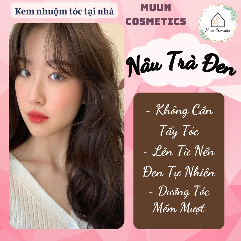 Thuốc Nhuộm Tóc Nâu Trà Đen (Tặng Kèm Oxy Trợ Nhuộm và Chụp Tóc, Bao Tay)