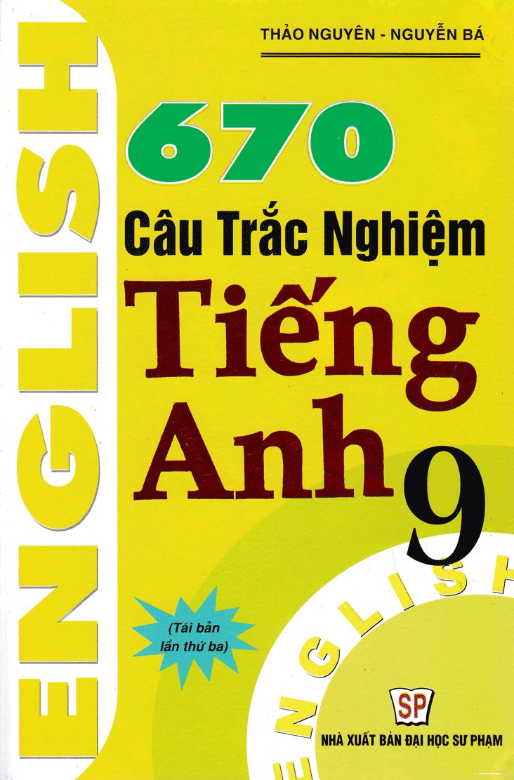 670 câu trắc nghiệm tiếng anh lớp 9