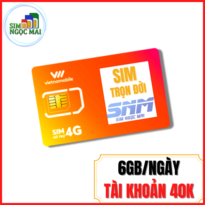 Sim 4G Vietnamobile 6Gb/Ngày - Trọn Đời -  Cám ơn - Siêu Thánh Sim - SP6G - 180Gb Data mỗi tháng- miễn phí gọi - Sim Ngọc Mai