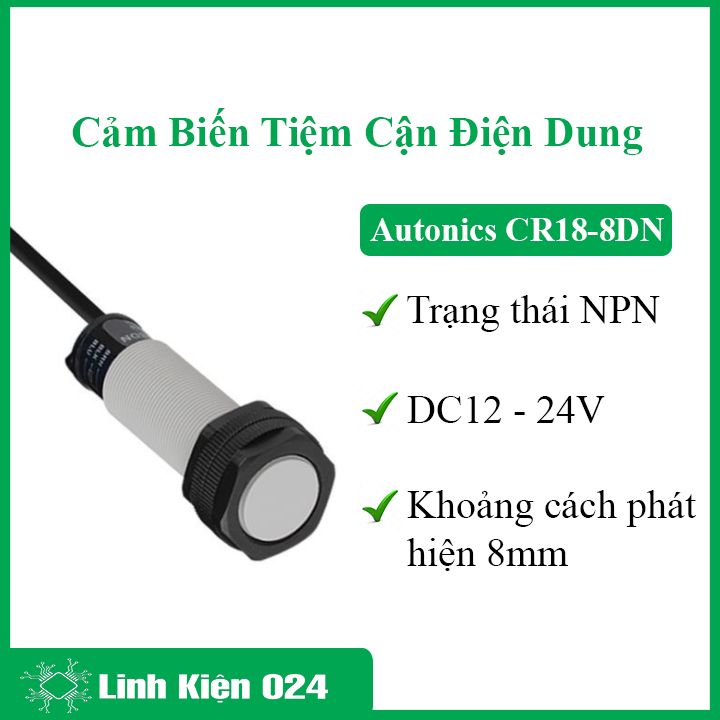 Cảm biến tiệm cận điện dung autonics cr18-8dn 12-24vdc