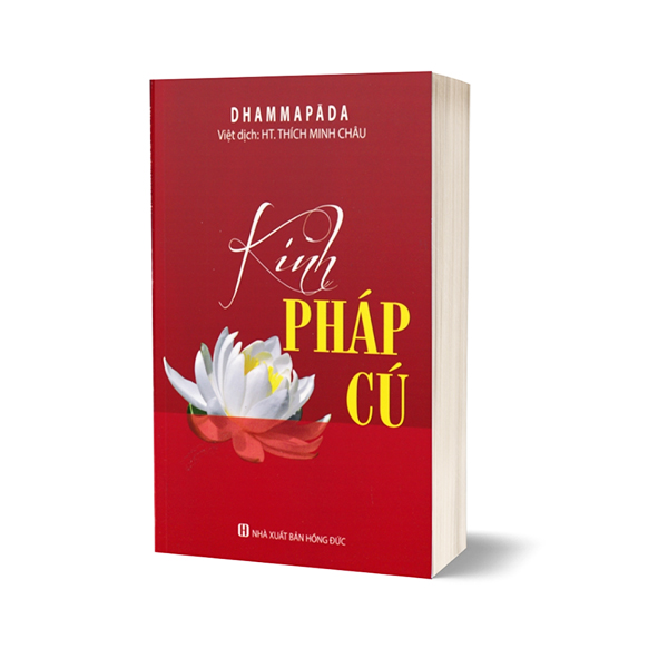 Hương Trang Kinh Pháp Cú HT. Thích Minh Châu Dhammapada 20.5 x 14.5 cm 160 trang 2014 Bìa mềm Tiếng Việt ISBN 568986356575 Sách Tôn Giáo