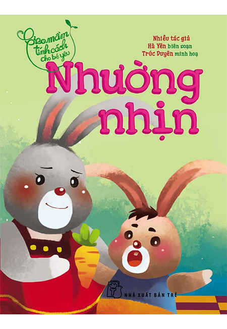 Gieo mầm tính cách cho bé yêu - nhường nhịn