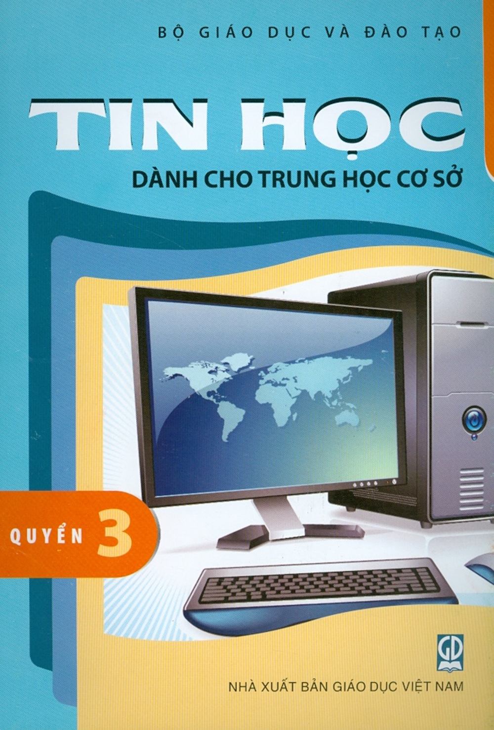 Tin Học Dành Cho Trung Học Cơ Sở - Quyển 3