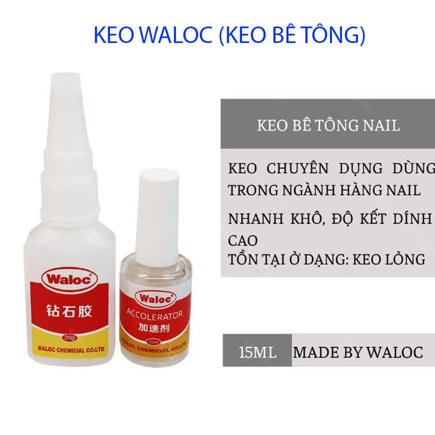 Keo Bê Tông Nail Giá Tốt - Keo Waloc, keo bê tông đính đá ,dán móng úp chuyên dụng, dán phụ kiện siêu chắc siêu bền