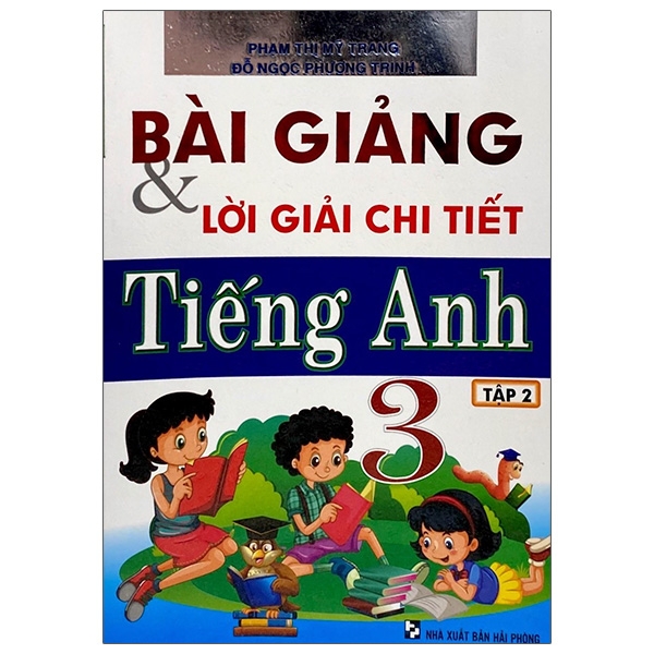 Fahasa - Bài Giảng & Lời Giải Chi Tiết Tiếng Anh Lớp 3 - Tập 2