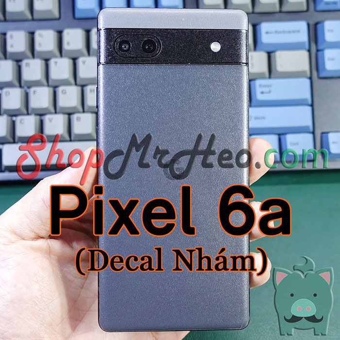 Skin dán mặt sau lưng google pixel 6a