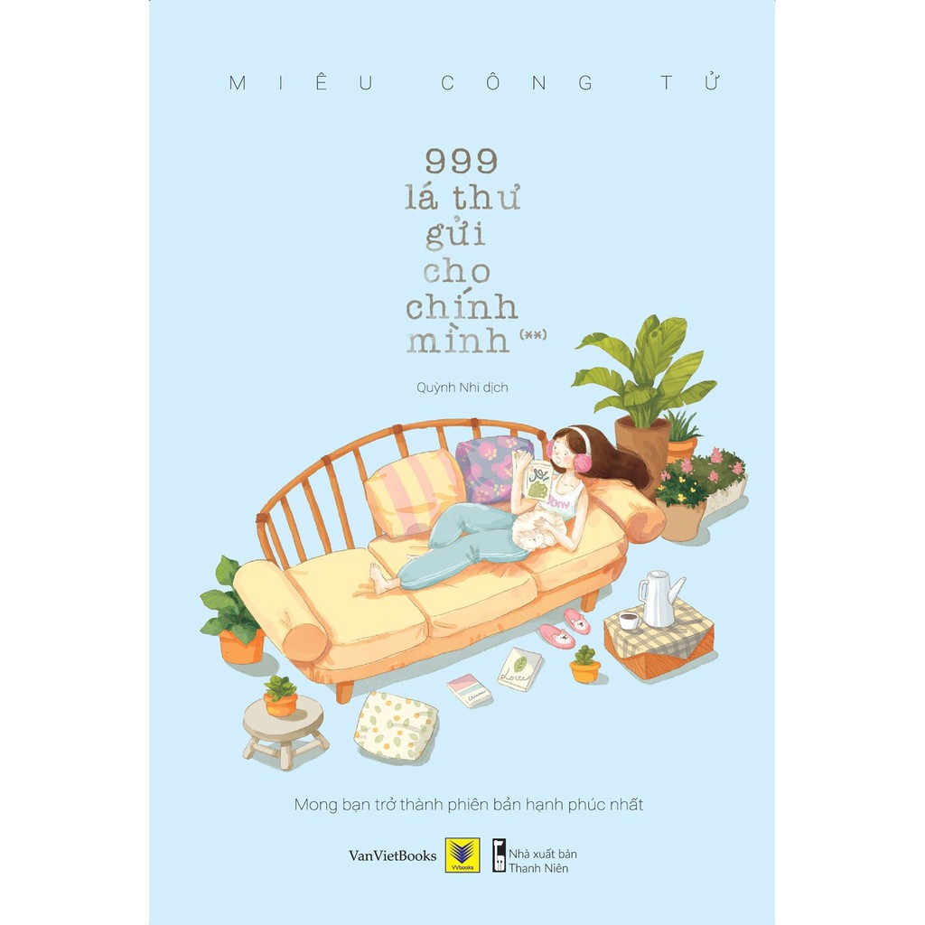 999 lá thư gửi cho chính mình - mong bạn trở thành phiên bản hạnh phúc nhất