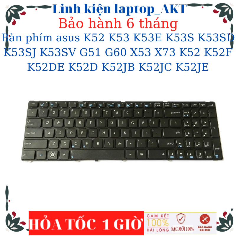 Bàn phím laptop asus K52 K53 K53E K53S K53SD K53SJ K53SV G51 G60 X53 X73 K52 K52F K52DE K52D K52JB K52JC K52JE