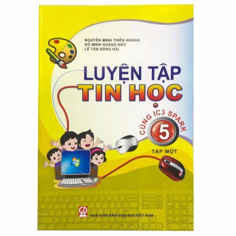 Mua Luyện Tập Tin Học Lớp 5 - Tập 1 - 9786040118622