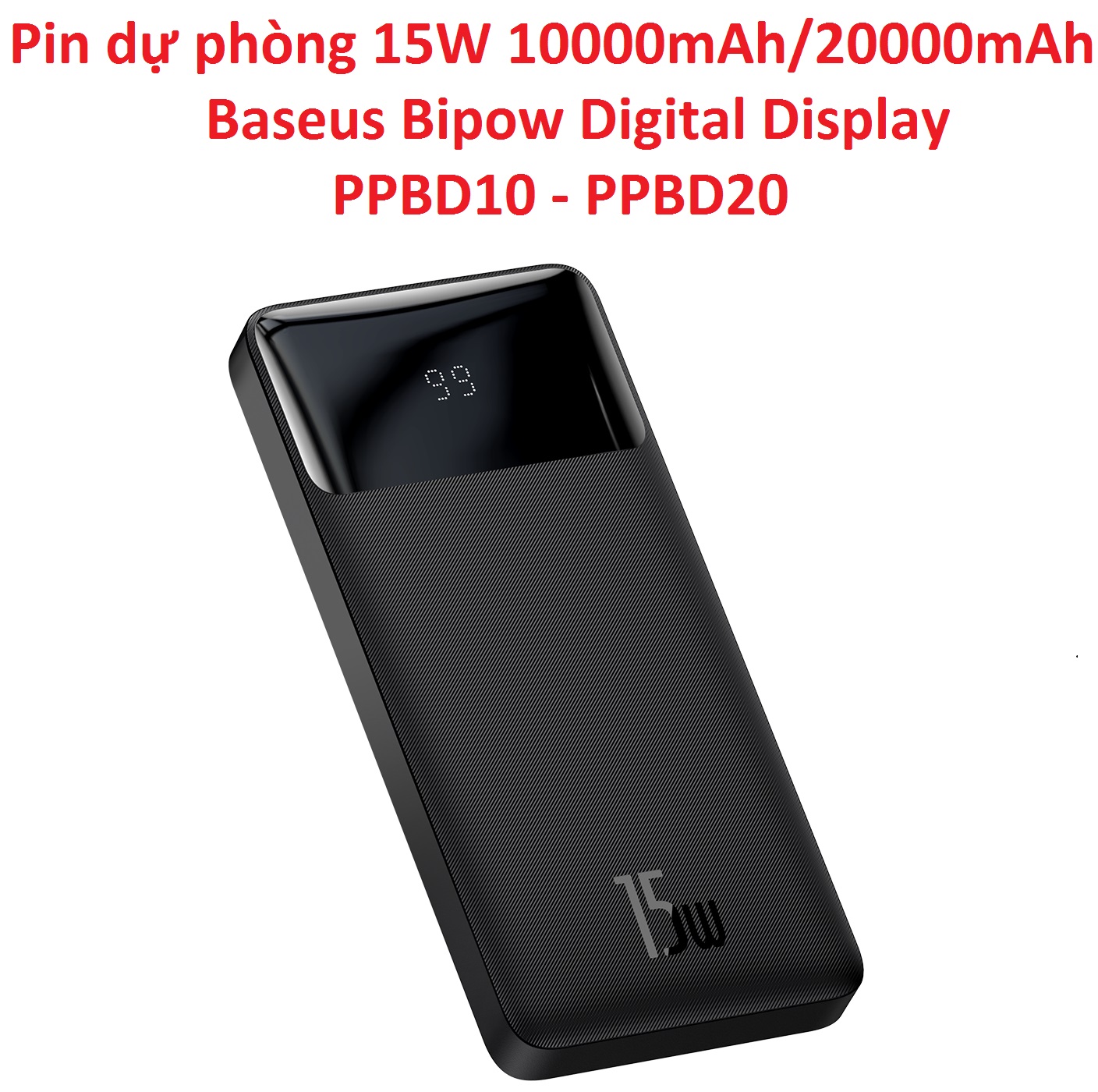 [ 10000mAh/ 20000mAh ] Pin dự phòng 15W Baseus Bipow Digital Display PPBD10- PPBD20