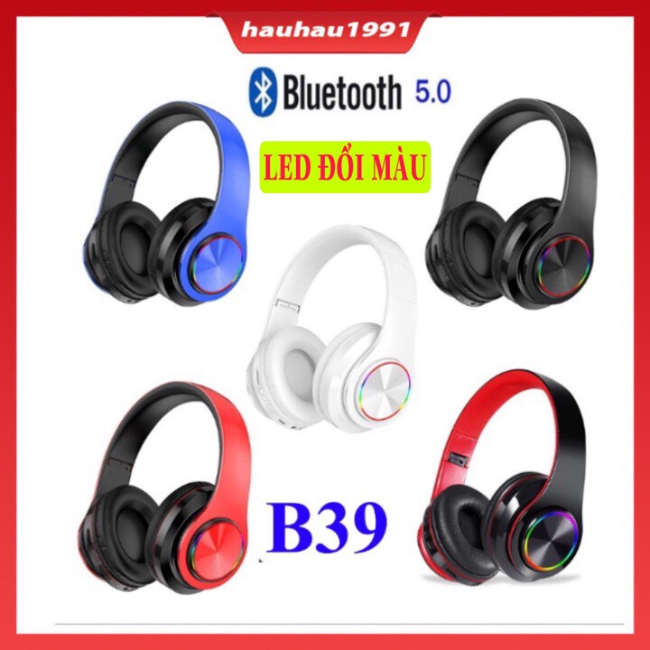 Tai Nghe Bluetooth Chụp Tai B39 không dây LED Bass siêu trầm tặng kèm Zack 3.5mm - Đàm thoại, Hỗ Trợ Lắp Thẻ Nhớ .