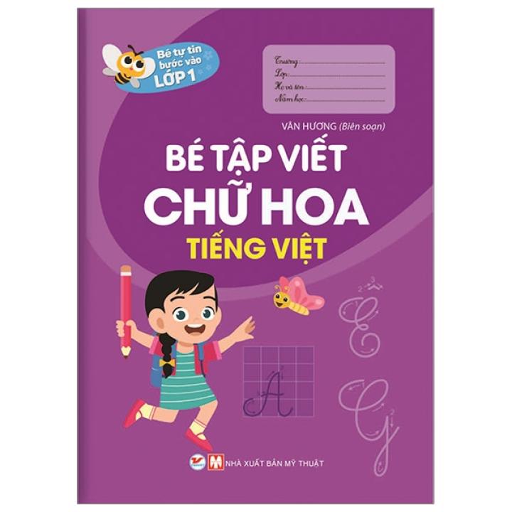 Fahasa - Bé Tự Tin Vào Lớp 1 - Bé Tập Viết Chữ Hoa Tiếng Việt