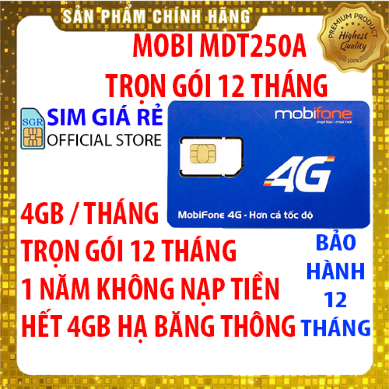 Sim 4G trọn gói 1 năm Mobifone MDT250A gói 4Gb/Tháng x 12 Tháng (Mạnh như sim 4G Viettel và sim 4G Vina) - Sim 4G Mobi - Shop Sim Giá Rẻ.