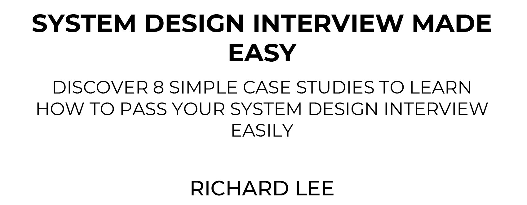 System Design Interview Made Easy