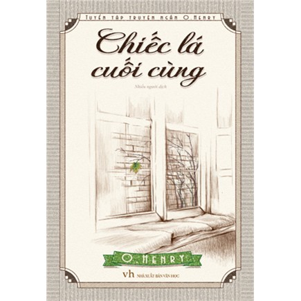 Sách - Chiếc lá cuối cùng (Tuyển tập truyện ngắn O. Henry) bản mới 2022