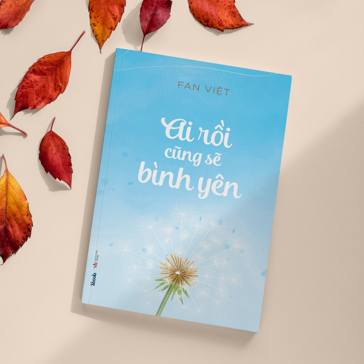Sách - Ai Rồi Cũng Sẽ Bình Yên - SBOOKS
