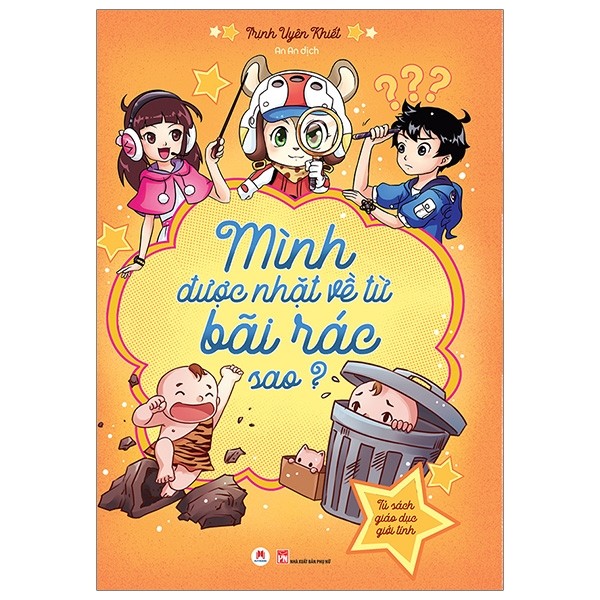 Mình được nhặt về từ bãi rác sao? (Tủ sách giáo dục giới tính)