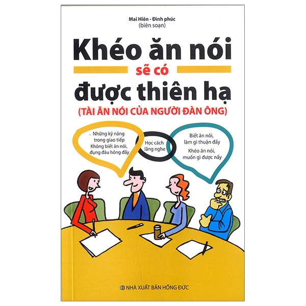 Fahasa - khéo ăn nói sẽ có được thiên hạ - tài ăn nói của người đàn ông