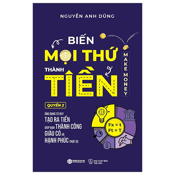 Sách - Biến Mọi Thứ Thành Tiền - Quyển 2
