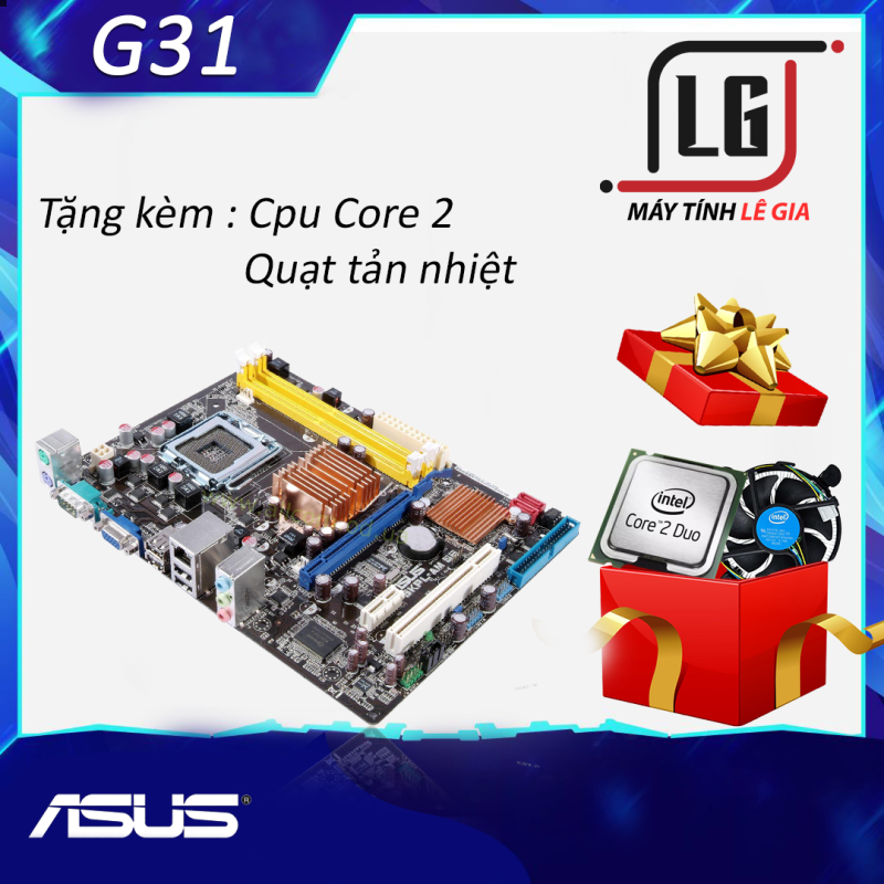 Bảng giá Mainboard G31 Gigabyte Asus chính hãng socket 775 tặng CPU Core2 Fan miếng che đầy đủ Phong Vũ
