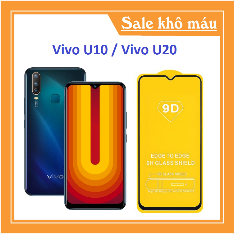 Cường lực 9D full màn Vivo U10 / U20 full keo thế hệ mới