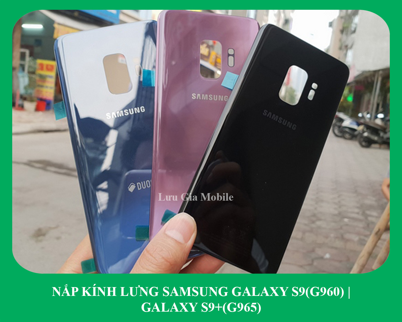 Thay thế nắp lưng samsung galaxy s9 g960 | galaxy s9+ g965 công ty