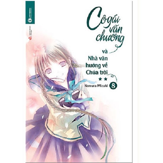 Sách - Cô Gái Văn Chương Và Nhà Văn Hướng Về Chúa Trời (Tập 8 )